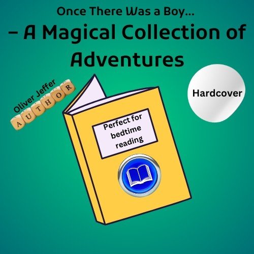 "Once There Was a Boy" - A magical collection of adventures, hardcover book.