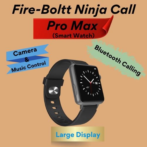 Fire-Boltt Ninja Call Pro Max smartwatch with large display and Bluetooth calling